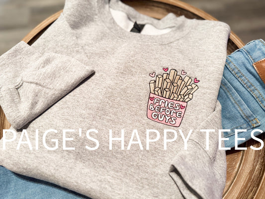 Fries Before Guys Embroidery Crewneck