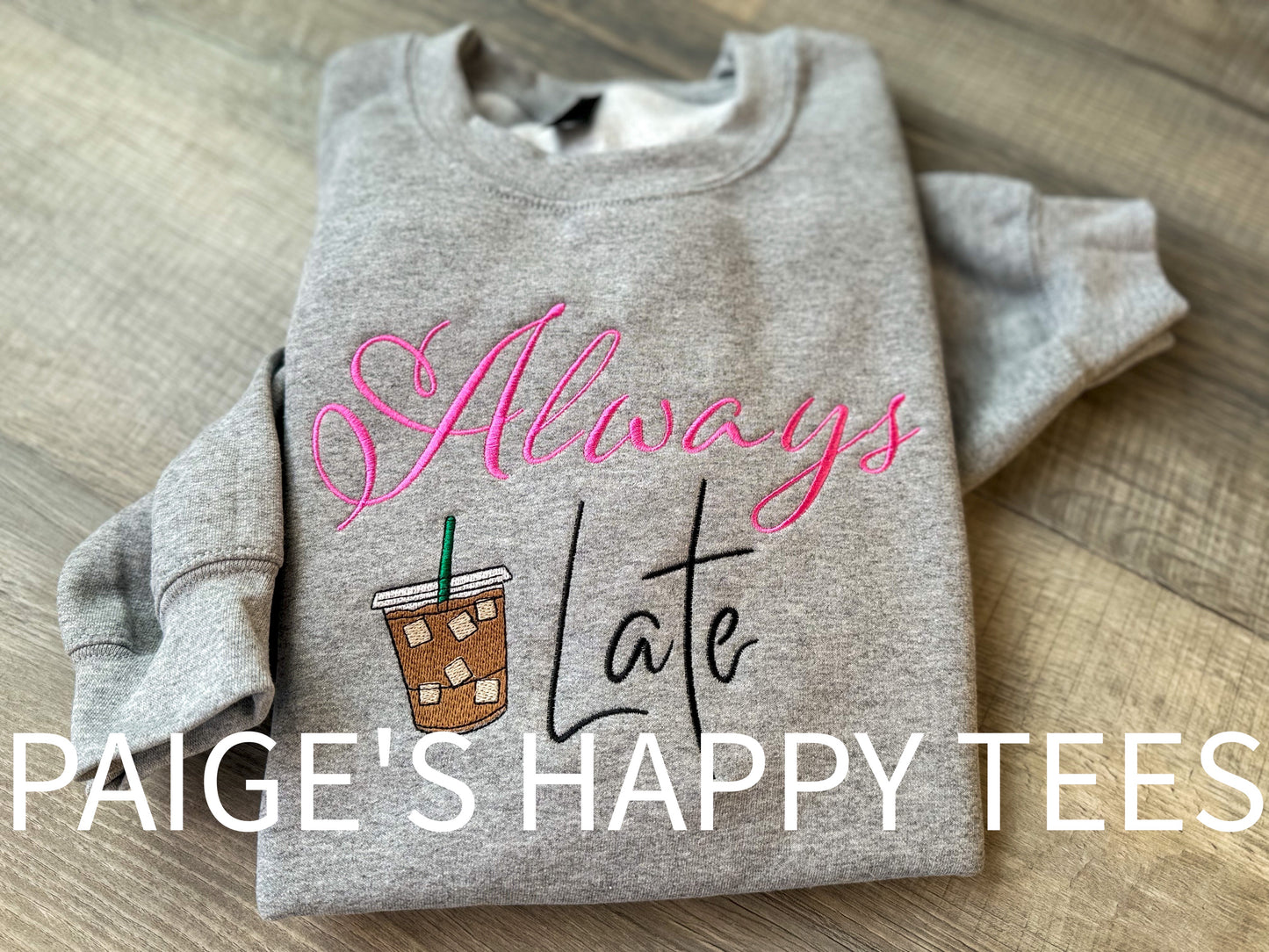 Always Late Ice Coffee Embroidered Sweatshirt