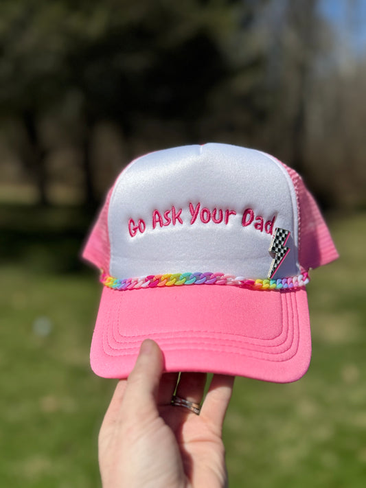 Go ask Your Dad Trucker Hat